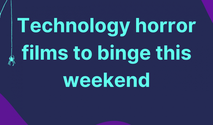 Technology horror films to binge this weekend